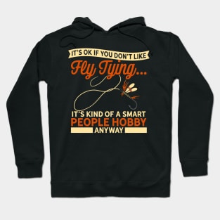 FLY FISHING: Fly Tying Gift Hoodie